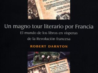 Magno tour literario por Francia, Un. El mundo de los libros en vísperas de la revolución franc