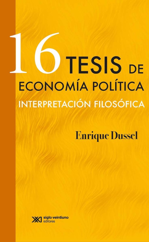 16 TESIS DE ECONOMIA POLITICA INTERPRETACION FILOSOFICA