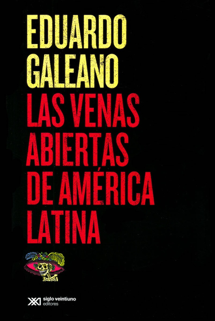 VENAS ABIERTAS (4ª ED) DE AMERICA LATINA, LAS