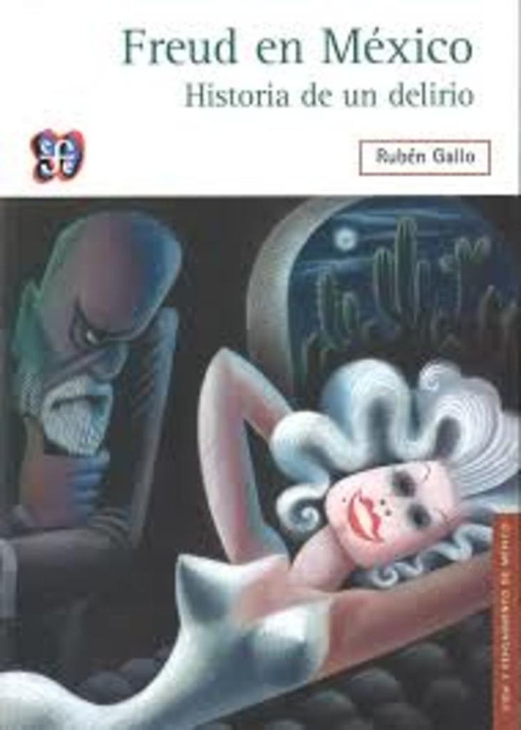 Freud en México. Historia de un delirio