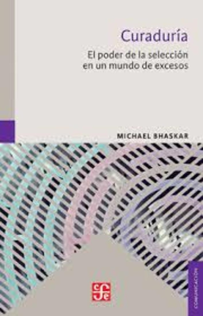 Curaduría. El poder de la selección en un mundo de excesos