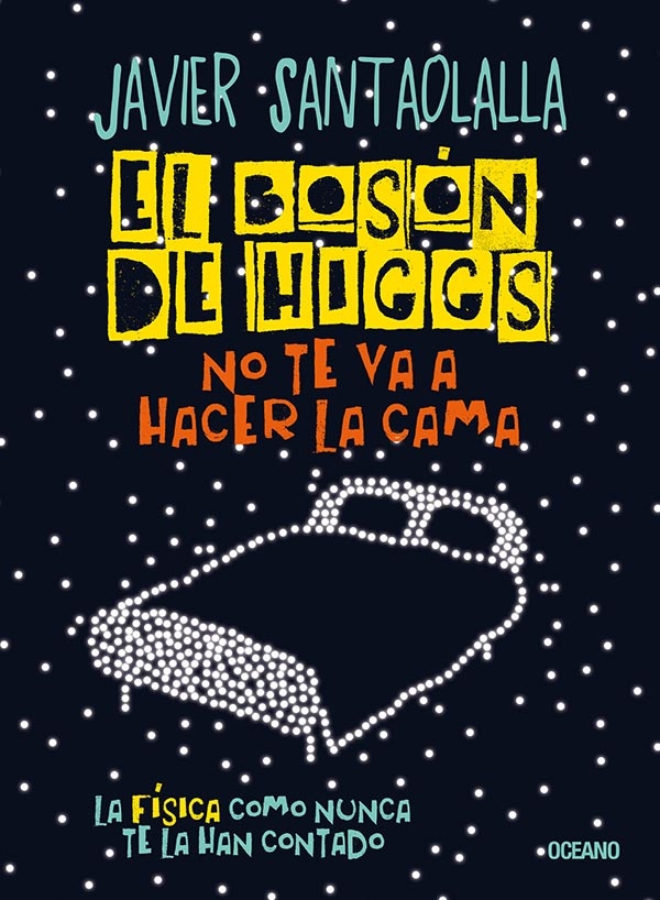 Bosón de Higgs no te va a hacer la cama, El