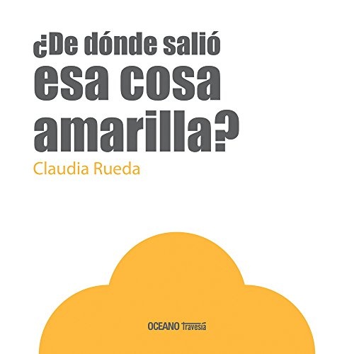 De dónde salió esa cosa amarilla?
