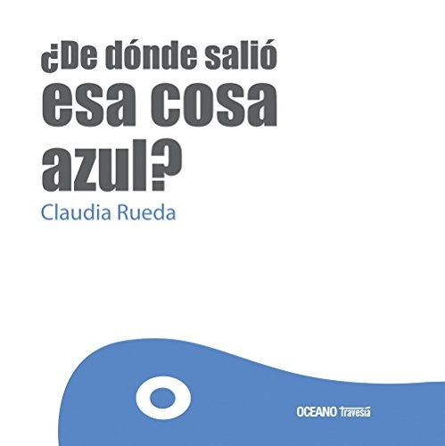 De dónde salió esa cosa azul?