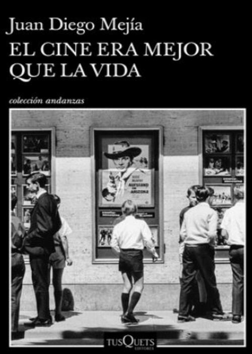 El cine era mejor que la vida