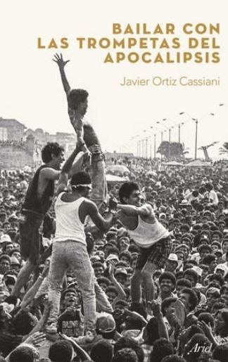 Bailar con las trompetas del apocalipsis