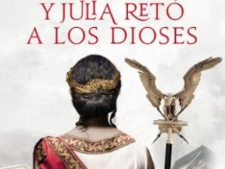 Y Julia retó a los dioses