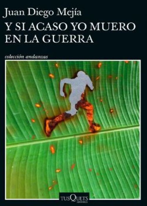 Y si acaso yo muero en la guerra
