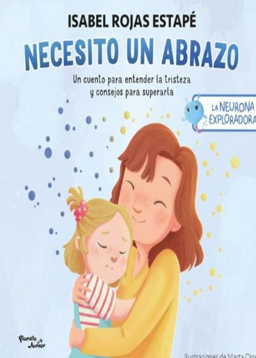 La neurona exploradora. Necesito un abrazo