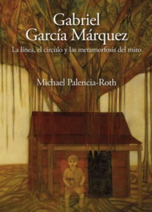 GABRIEL GARCIA MARQUEZ, LA LINEA EL CIRCULO Y LA METAMORFOSIS DEL MITO