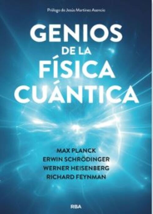 GENIOS DE LA FISICA CUANTICA RBA