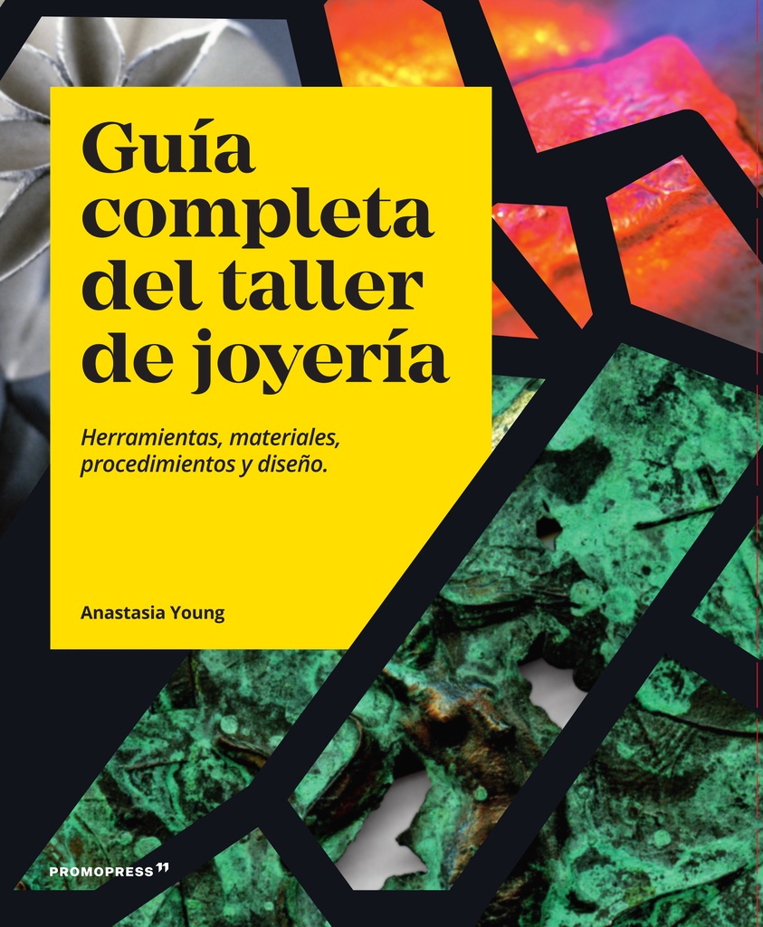 GUIA COMPLETA DEL TALLER DE JOYERIA (RUSTICA AÑO 2022); Anastasia Young.