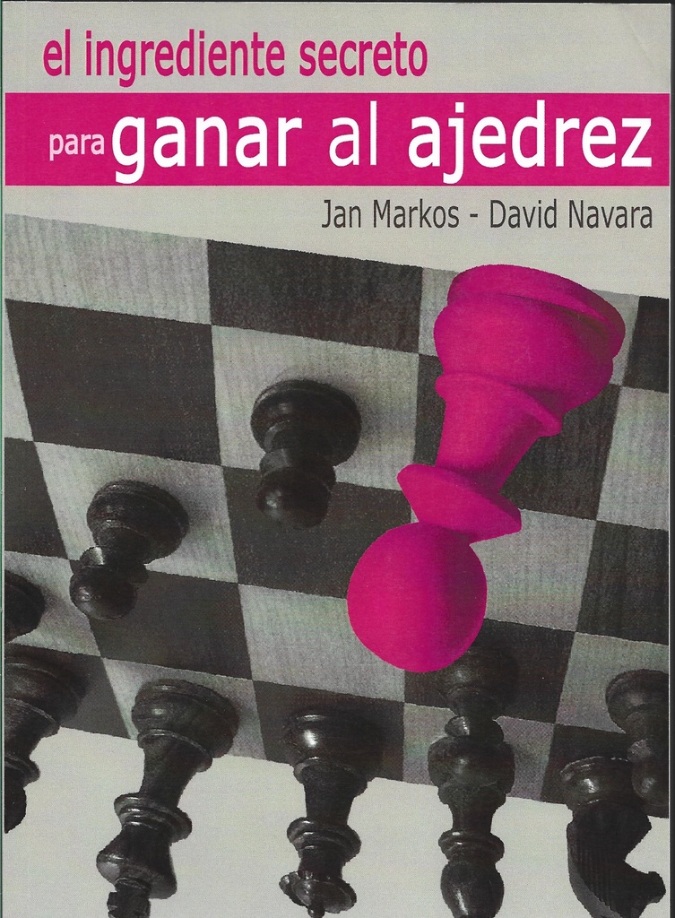 INGREDIENTE SECRETO PARA GANAR AL AJEDREZ