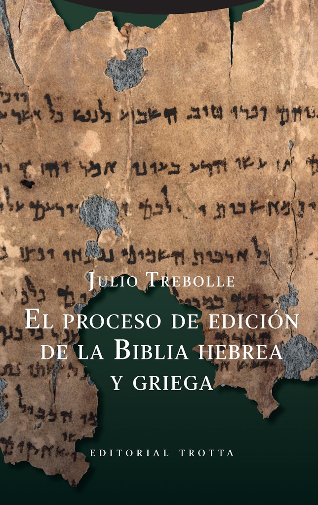 EL PROCESO DE EDICION DE LA BIBLIA HEBREA Y GRIEGA