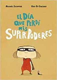 DIA QUE PERDI MIS SUPERPODERES, EL