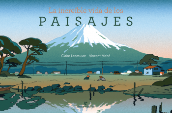 INCREIBLE VIDA DE LOS PAISAJES, LA