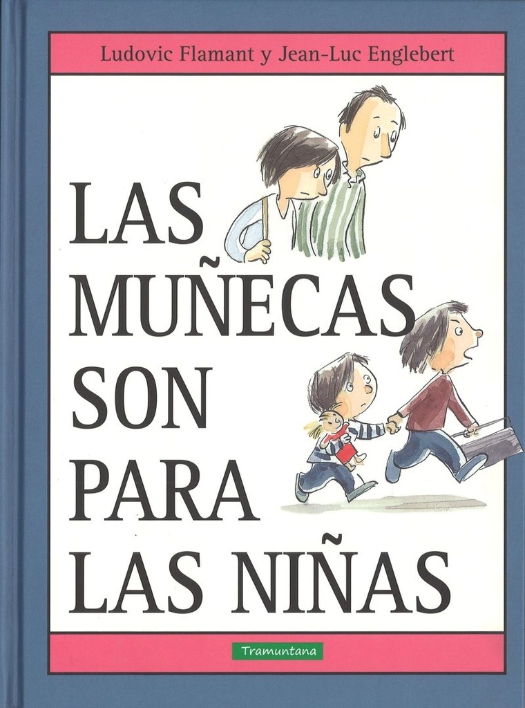 LAS MUÑECAS SON PARA LAS NIÑAS (T.D)