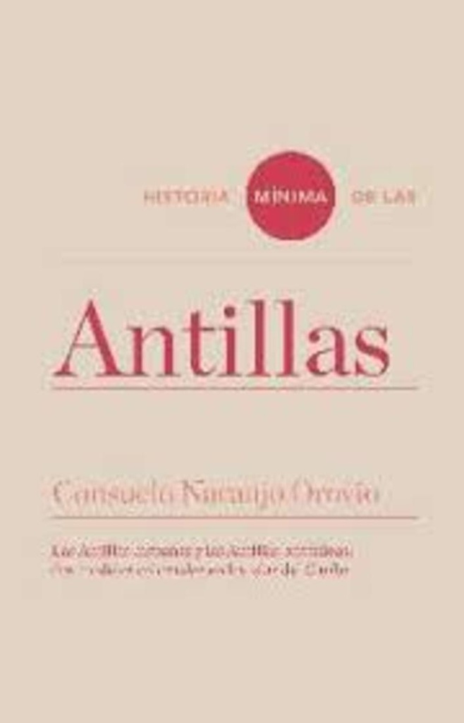 Historia mínima de las Antillas
