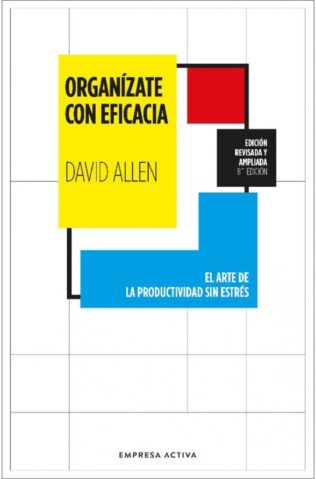 ORGANIZATE CON EFICACIA -ED.REVISADA