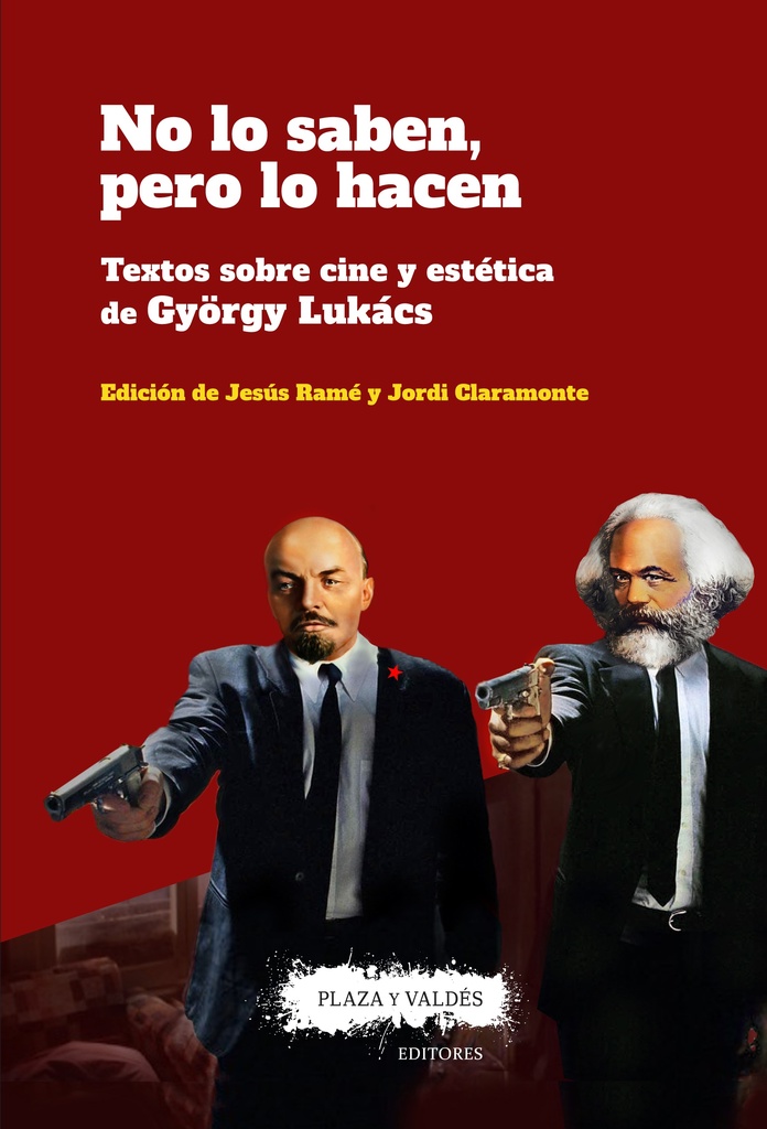NO LO SABEN, PERO LO HACEN. TEXTOS SOBRE CINE Y ESTETICA  P&V