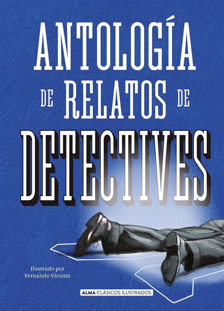 ANTOLOGIA DE RELATOS DE DETECTIVES td  Alma