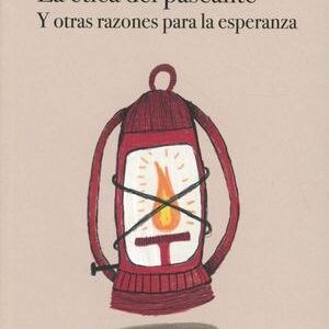 LA ETICA DEL PASANTE Y OTRAS RAZONES PARA LA ESPERANZA