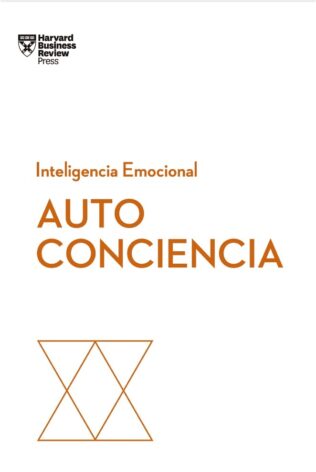 AUTOCONCIENCIA. SERIE INTELIGENCIA EMOCIONAL HBR