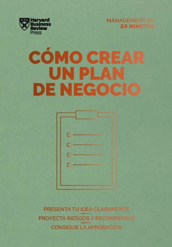 COMO CREAR UN PLAN DE NEGOCIO. MANAGEMENT 20 MINUTOS