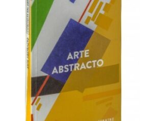 ARTE ABSTRACTO: Esenciales del arte; Stephanie Straine