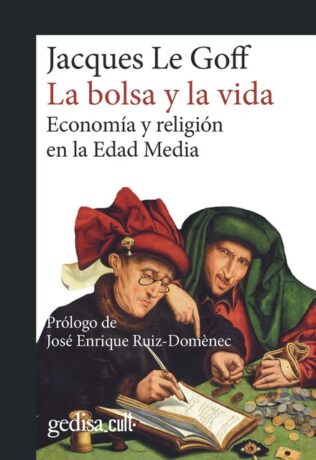 BOLSA Y LA VIDA ECONOMIA Y RELIGION EN LA EDAD MEDIA, LA