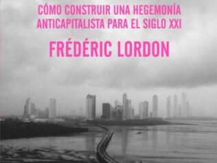 CAPITALISMO O EL PLANETA COMO CONSTRUIR UNA HEGEMONIA ANTICAPITALISTA PARA EL SIGLO XXI, EL