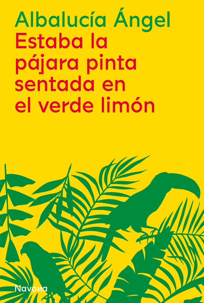 ESTABA LA PAJARA PINTA SENTADA EN EL VERDE LIMON
