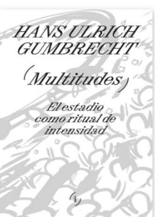 El estadio como ritual de intensidad