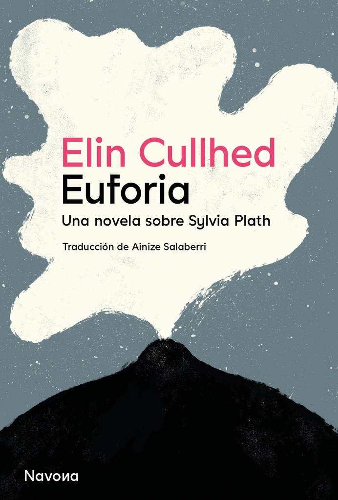 EUFORIA UNA NOVELA SOBRE SYLVIA PLATH