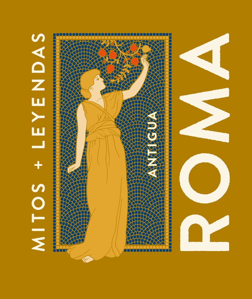 MITOS + LEYENDAS ANTIGUA ROMA Alm