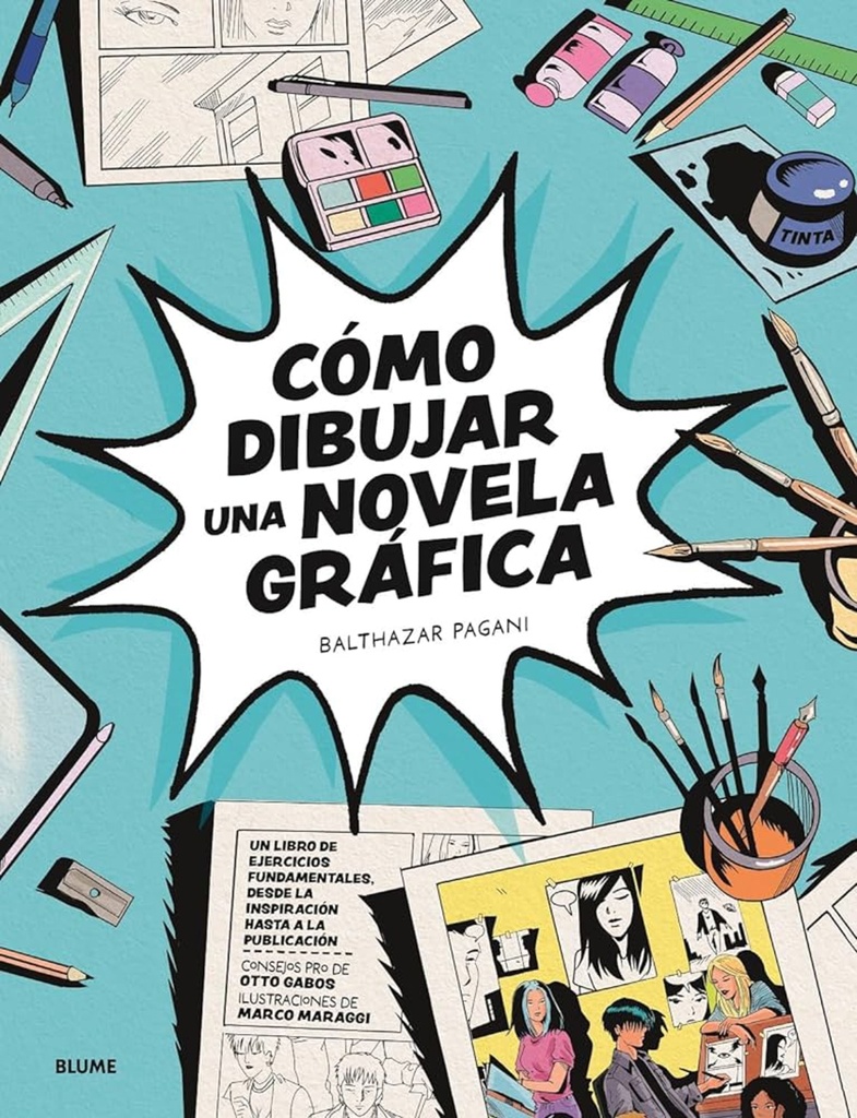 COMO DIBUJAR UNA NOVELA GRAFICA: Un libro de ejercicios fundamentales, desde la inspiracion hasta la