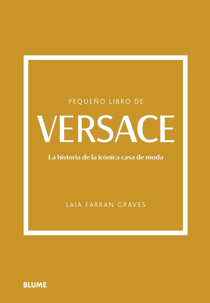 PEQUEÑO LIBRO DE VERSACE: La historia de la iconica casa de moda