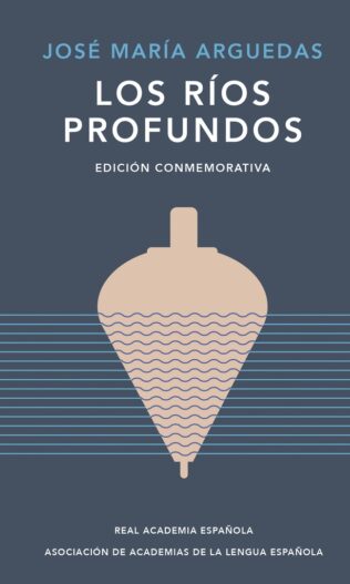 RIOS PROFUNDOS, LOS (ED. CONMEMORATIVA)