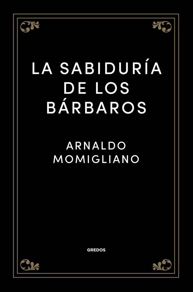 SABIDURIA DE LOS BARBAROS, LA Grd