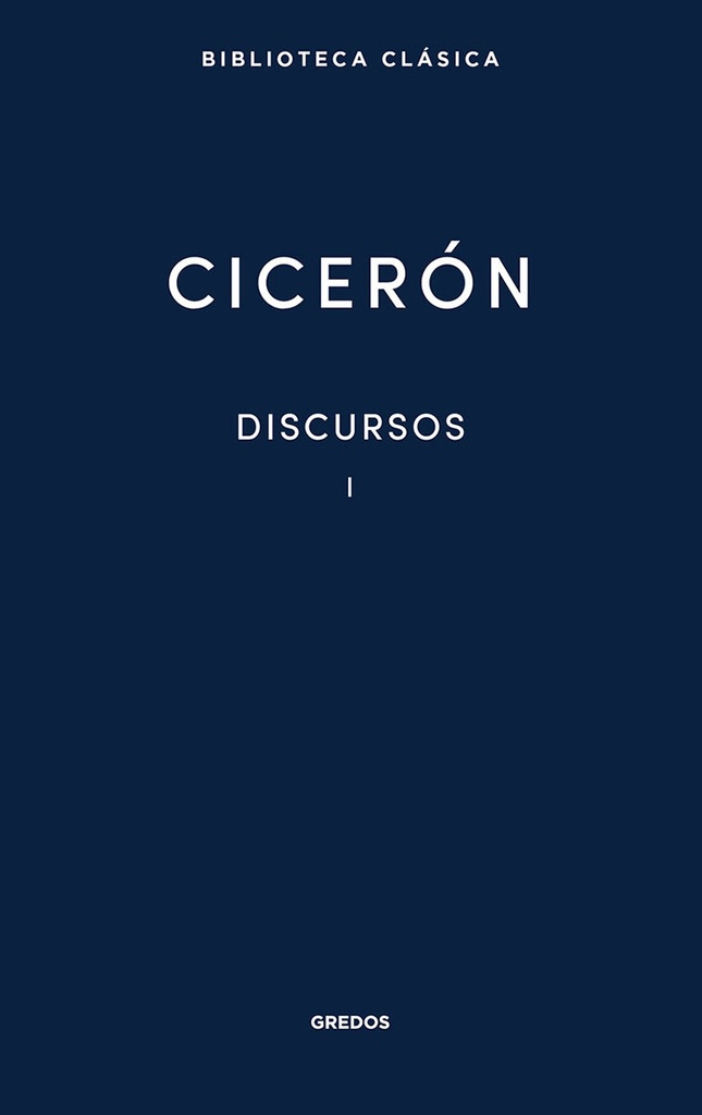 DISCURSOS I Ciceron td Gredos