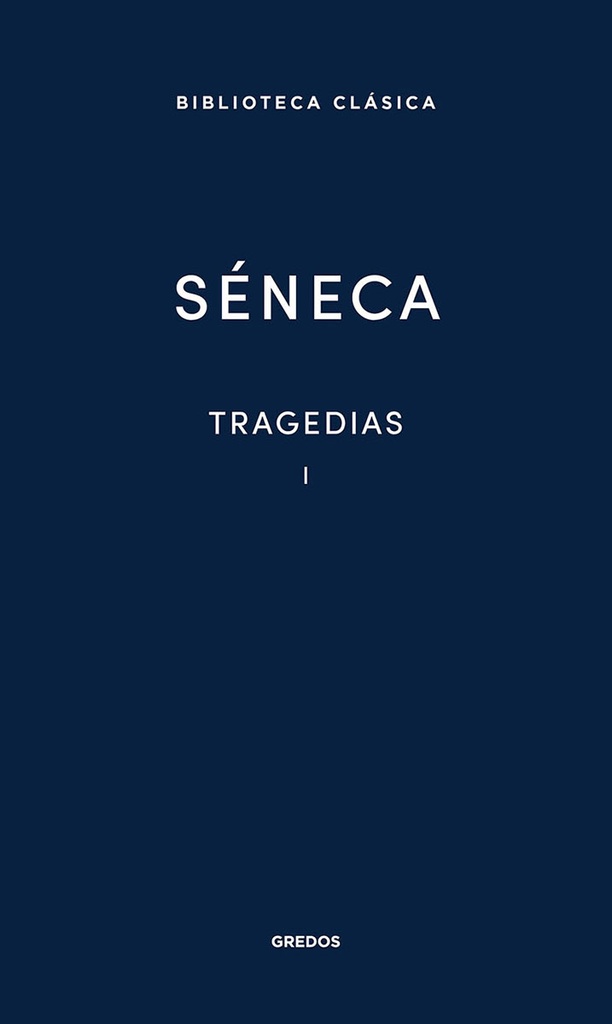 TRAGEDIAS I Seneca td  Gredos