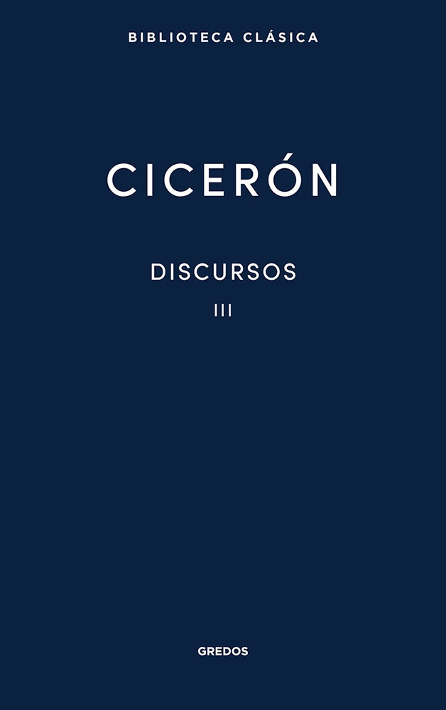 DISCURSOS III Ciceron td Gredos