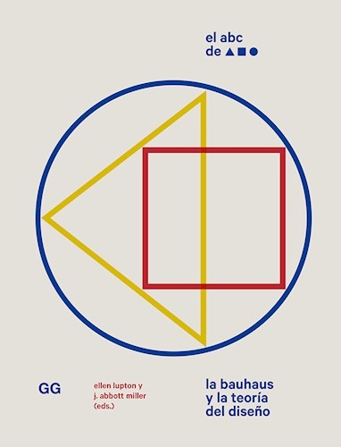 EL ABC DE LA BAUHAUS:LA BAUHAUS TEORIA DISEÑO
