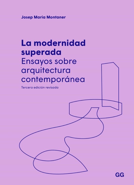 LA MODERNIDAD SUPERADA. ENSAY.ARQUIT.CONTEMP.