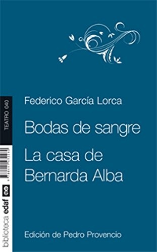 BODAS DE SANGRE, LA CASA DE BERNARDA ALBA