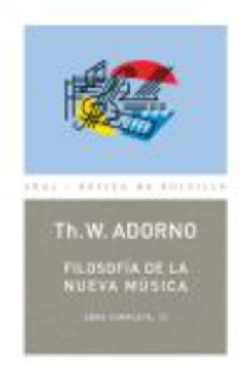 FILOSOFIA DE LA NUEVA MUSICA. OBRA COMPLETA 12