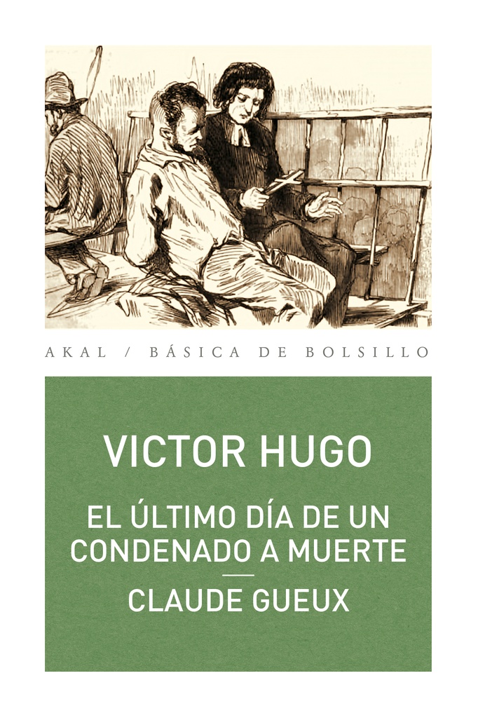 ULTIMO DIA DE UN CONDENADO A MUERTE. CLAUDE GUEUX