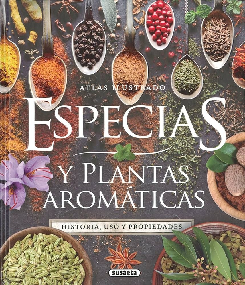 ATLAS ILUSTRADO ESPECIAS Y PLANTAS AROMATICAS