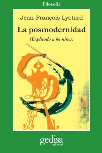 POSMODERNIDAD EXPLICADA A LOS NIÑOS, LA
