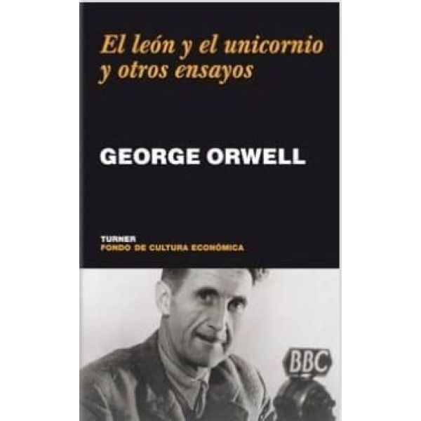 León y el Unicornio y otros ensayos, El